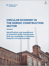 Circular Economy in the Nordic Construction Sector: Identification and Assessment of Potential Policy Instruments that can Accelerate a Transition Toward a Circular Economy
